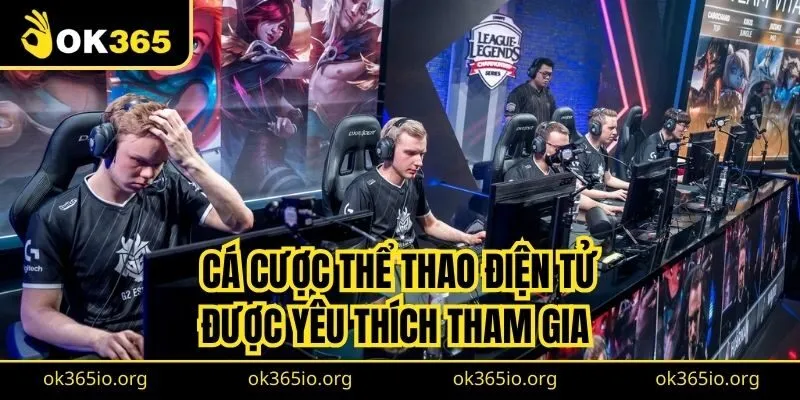 Cá cược thể thao điện tử được rất nhiều người chơi yêu thích tham gia 